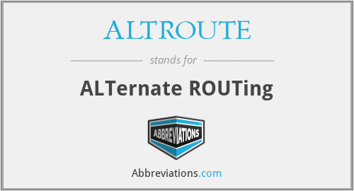 ALTROUTE - ALTernate ROUTing