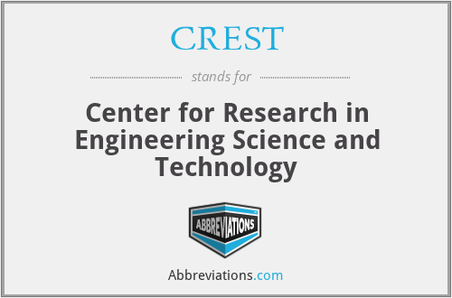 CREST - Center for Research in Engineering Science and Technology