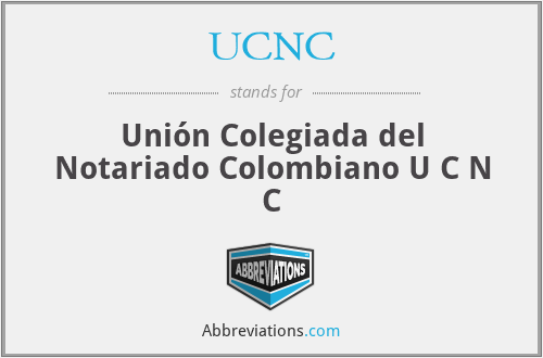 UCNC - Unión Colegiada del Notariado Colombiano U C N C