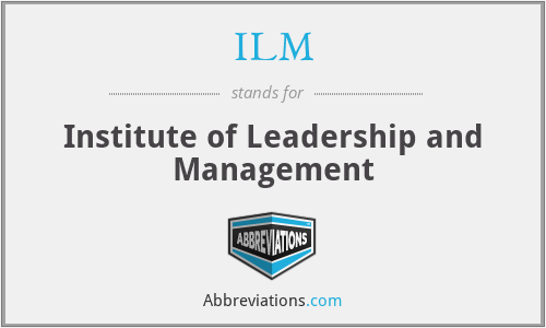 ILM - Institute of Leadership and Management