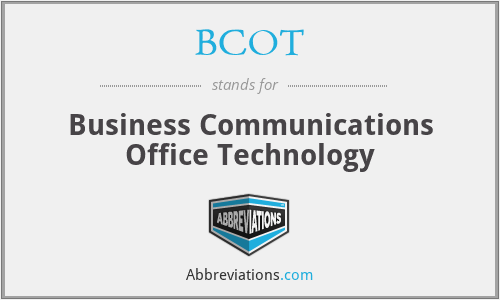 BCOT - Business Communications Office Technology