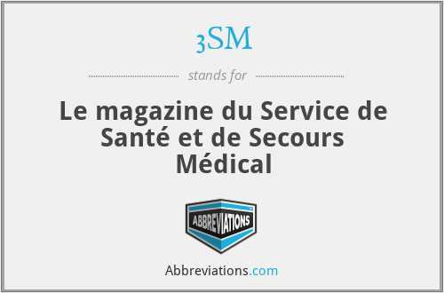3SM - Le magazine du Service de Santé et de Secours Médical