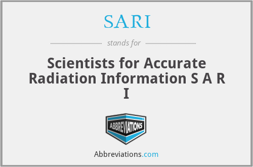SARI - Scientists for Accurate Radiation Information S A R I