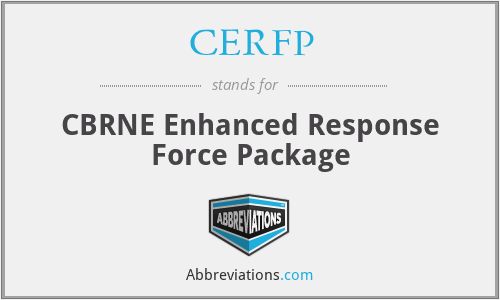 CERFP - CBRNE Enhanced Response Force Package
