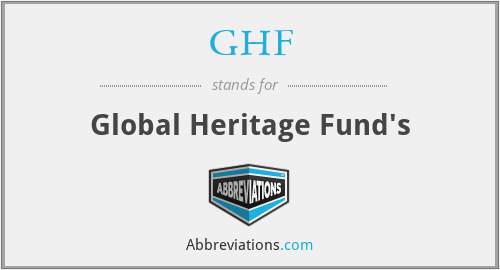 GHF - Global Heritage Fund's