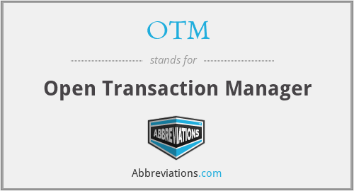 OTM - Open Transaction Manager