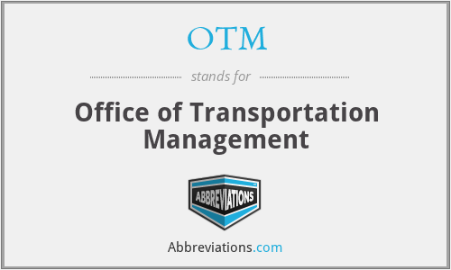 OTM - Office of Transportation Management
