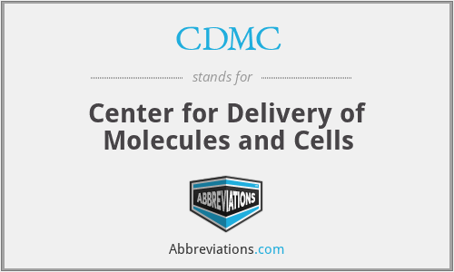 CDMC - Center for Delivery of Molecules and Cells