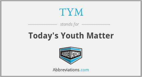 TYM - Today's Youth Matter