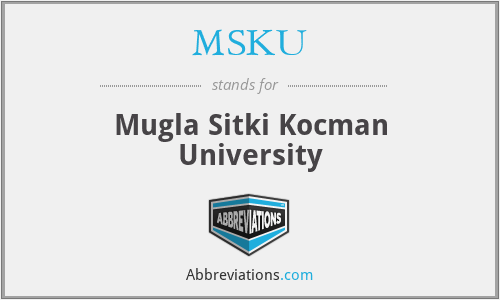 MSKU - Mugla Sitki Kocman University