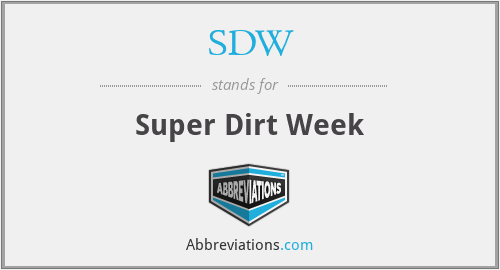 SDW - Super Dirt Week