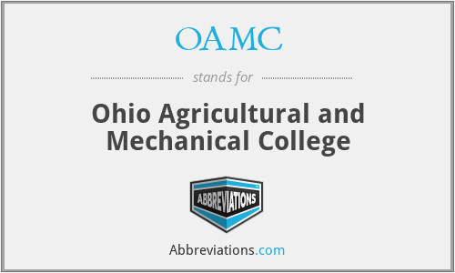 OAMC - Ohio Agricultural and Mechanical College