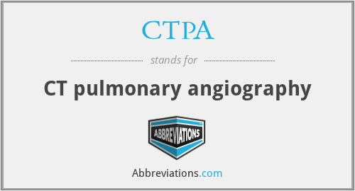 CTPA - CT pulmonary angiography