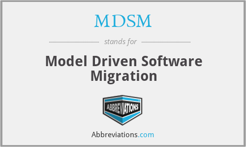 MDSM - Model Driven Software Migration