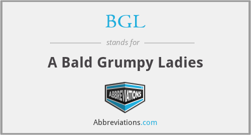 BGL - A Bald Grumpy Ladies