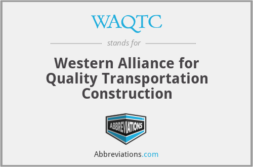 WAQTC - Western Alliance for Quality Transportation Construction