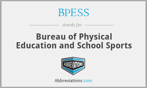 BPESS - Bureau of Physical Education and School Sports