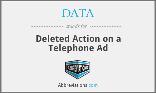 DATA - Deleted Action on a Telephone Ad
