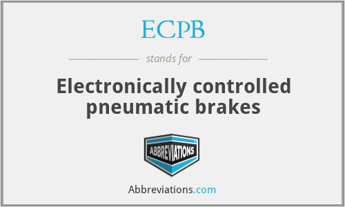 ECPB - Electronically controlled pneumatic brakes