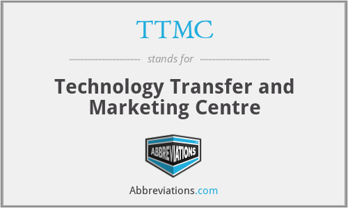 TTMC - Technology Transfer and Marketing Centre