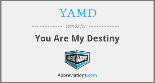 YAMD - You Are My Destiny