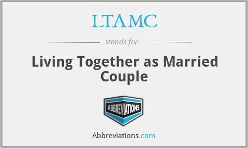 LTAMC - Living Together as Married Couple