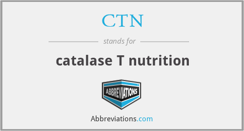 CTN - catalase T nutrition
