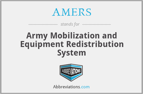 AMERS - Army Mobilization and Equipment Redistribution System