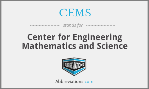 CEMS - Center for Engineering Mathematics and Science