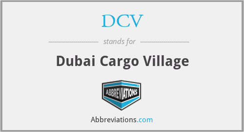 DCV - Dubai Cargo Village