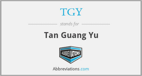 TGY - Tan Guang Yu