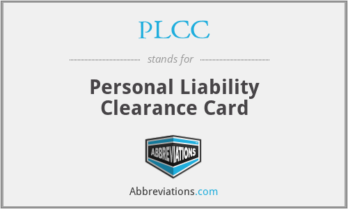 PLCC - Personal Liability Clearance Card