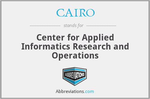 CAIRO - Center for Applied Informatics Research and Operations