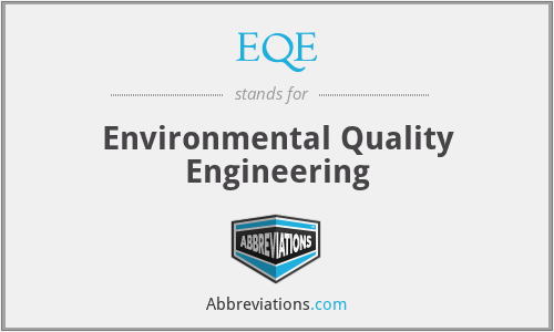 EQE - Environmental Quality Engineering