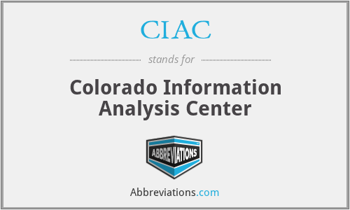 CIAC - Colorado Information Analysis Center