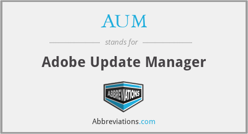 AUM - Adobe Update Manager