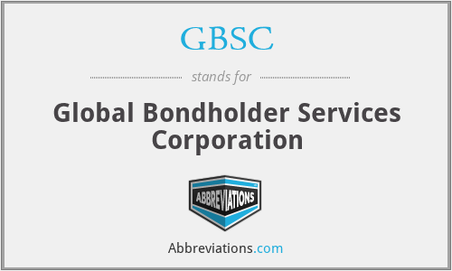 GBSC - Global Bondholder Services Corporation