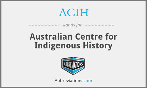 ACIH - Australian Centre for Indigenous History
