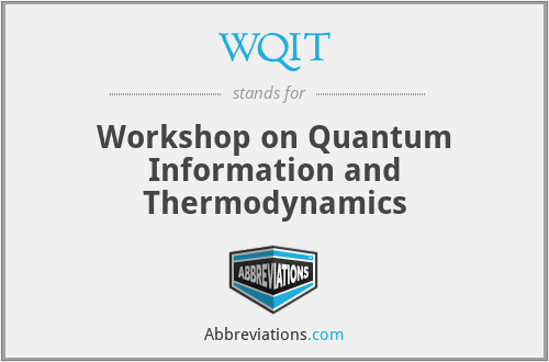 WQIT - Workshop on Quantum Information and Thermodynamics