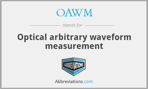 OAWM - Optical arbitrary waveform measurement