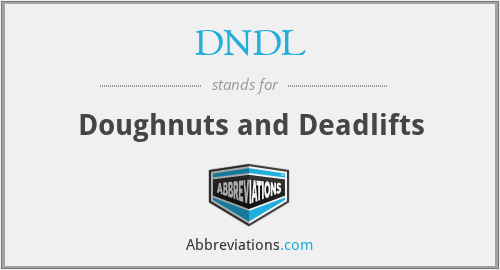 DNDL - Doughnuts and Deadlifts