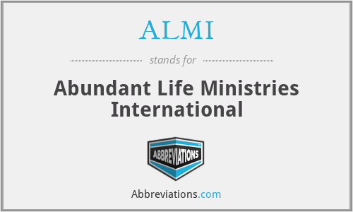 ALMI - Abundant Life Ministries International