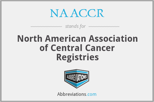NAACCR - North American Association of Central Cancer Registries