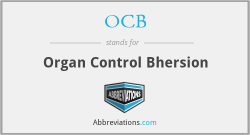 OCB - Organ Control Bhersion