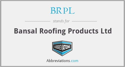 BRPL - Bansal Roofing Products Ltd