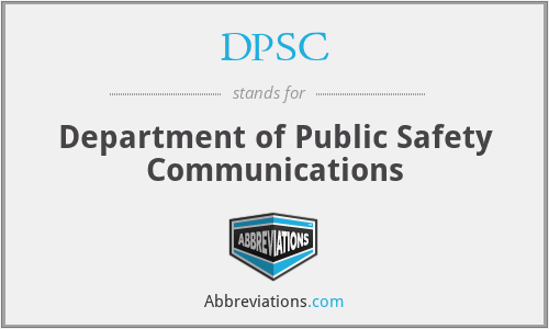 DPSC - Department of Public Safety Communications
