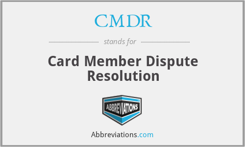 CMDR - Card Member Dispute Resolution