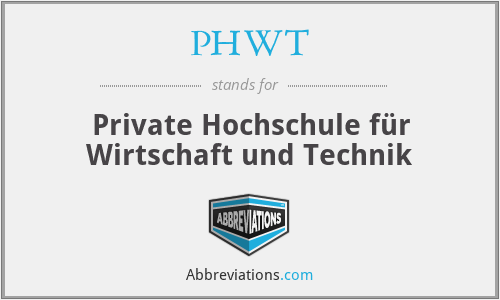 PHWT - Private Hochschule für Wirtschaft und Technik