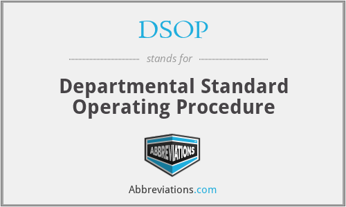 DSOP - Departmental Standard Operating Procedure