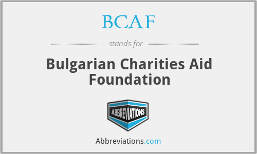 BCAF - Bulgarian Charities Aid Foundation